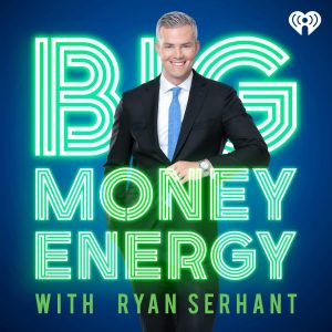 Podcast graphic: Big Money Energy with Ryan Serhant