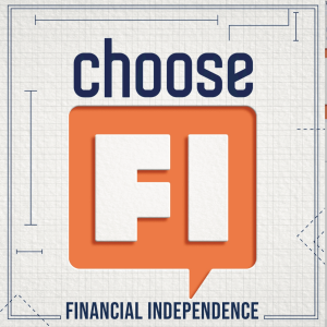 Podcast graphic: Choose FI, Financial Independence