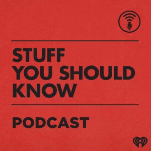 Podcast graphic: Stuff You Should Know Podcast
