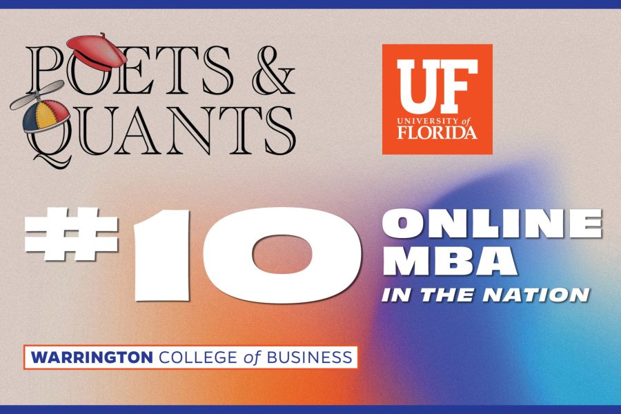 Poets & Quants #10 Online MBA in the Nation, University of Florida Warrington College of Business.