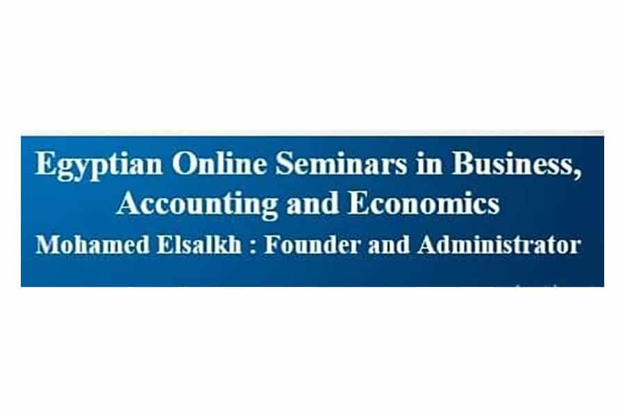 Egyptian Online Seminars in Business, Accounting and Economics | Mohamed Elsalkh