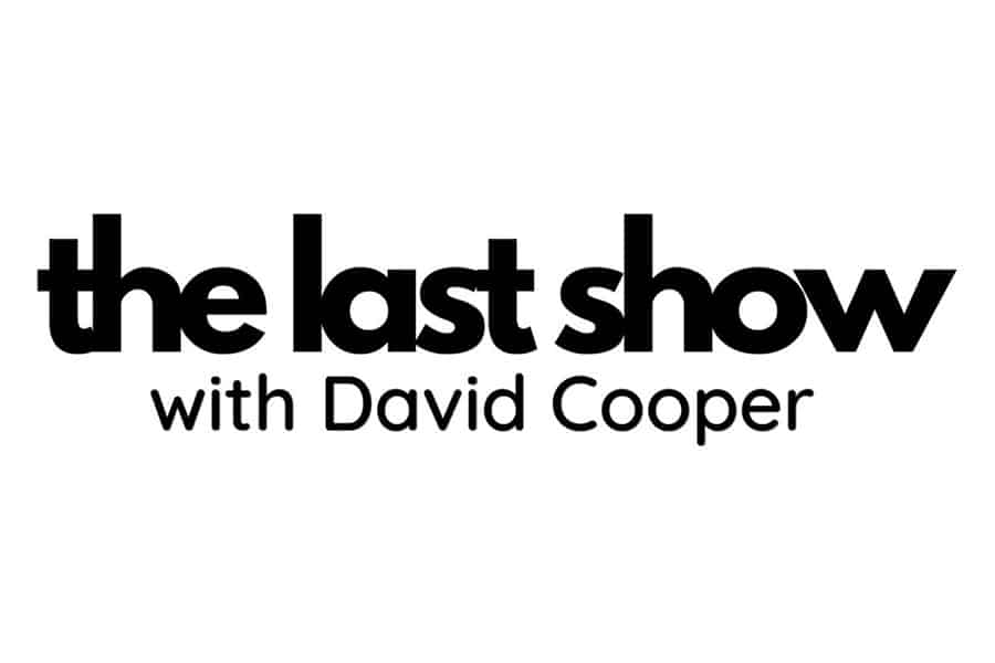 The Last Show with David Cooper