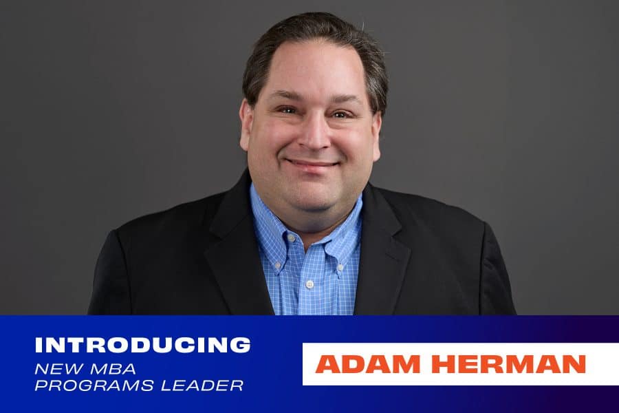 Adam Herman photo with text at the bottom: Introducing new MBA programs leader Adam Herman